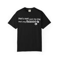 He’s My Reason Dog Lover T-Shirt | Emotional Pet Owner Shirt